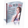 "The 80/20 Diet.": How to lose 20 lbs. in 30 days!