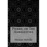 Pierre; or The Ambiguities