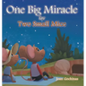 One Big Miracle for Two Small Mice