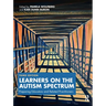 Learners on the Autism Spectrum: Preparing Educators and Related Practitioners