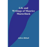 Life and Writings of Maurice Maeterlinck
