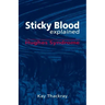 Sticky Blood Explained: Hughes Syndrome