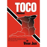 Toco: Tales Told Through the Eyes of a Small Boy Growing Up in the Countryside of Trinidad Wi in the 30's & 40's