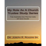 My Role As A Church Trustee Study Series: The Keepers And Protectors Of God House