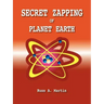 Secret Zapping of Planet Earth