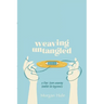 Weaving Untangled