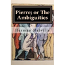 Pierre; or The Ambiguities