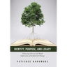 Identity, Purpose, and Legacy: Following Christ in the World: Impressions of the Spirit for Change