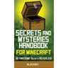 Secrets and Mysteries Handbook for Minecraft: Handbook for Minecraft: 30 AWESOME Secrets REVEALED (Unofficial)
