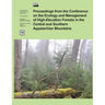 Proceedings from the Confrence on the Ecology and Management of High- Elevation Forests in the Central and Southern Appalachian Mountains
