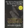 The Qur'an Respond to the Dead Sea Scrolls Myth: Restructuring Seven Sleepers of the Cave and the Last Supper Milieu. Based on the study presented at