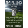 Neville Goddard: Mental Diets (How Your Inner Conversations Shape Your World)
