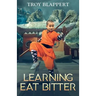 Learning to Eat Bitter