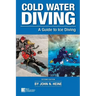 Cold Water Diving: A Guide to Ice Diving
