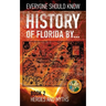 History of Florida by... Book 2: Fountain of Youth 1511-1513