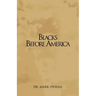 Blacks Before America