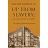 Up from Slavery; an Unfinished Journey: The Legacy of Dunbar High School