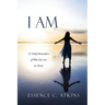 I Am: 31 Daily Reminders of Who You Are in Christ