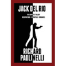 Jack Del Rio: The Complete Trilogy