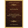 Let Us Go on: The Secret of Christian Progress in the Epistle to the Hebrews