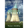 Radical by Nature: The Green Assault on Liberty, Property, and Prosperity