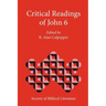 Critical Readings of John 6