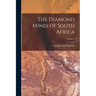 The Diamond Mines of South Africa; Volume 1