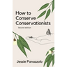 How to Conserve Conservationists: 2nd Edition