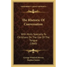 The Rhetoric of Conversation: With Hints Specially to Christians on the Use of the Tongue (1860)