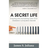 A Secret Life: Enduring and Triumphing Over OCD: Obsessive Compulsive Disorder