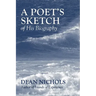 A Poet's Sketch of His Biography