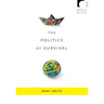 The Politics of Survival