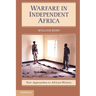 Warfare in Independent Africa