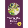Princess Aila and the Unicorns: Book 1