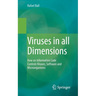 Viruses in All Dimensions: How an Information Code Controls Viruses, Software and Microorganisms
