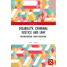 Disability, Criminal Justice and Law: Reconsidering Court Diversion