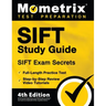 SIFT Study Guide - SIFT Exam Secrets, Full-Length Practice Test, Step-by Step Review Video Tutorials: [4th Edition]
