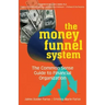 The Money Funnel System: The Common Sense Guide to Financial Organization