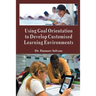 Using Goal Orientation to Develop Customised Learning Environments