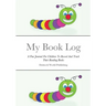 My Book Log: A Fun Journal For Children To Record And Track Their Reading Books