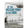 At the Decisive Point in the Sinai: Generalship in the Yom Kippur War