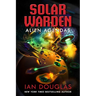 Alien Agendas: Solar Warden Book 3