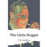 The Little Nugget