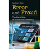 Error and Fraud: The Dark Side of Biomedical Research