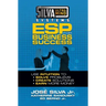 Silva Ultramind Systems ESP for Business Success: Use Intuition to: Solve Problems, Create Solutions, Earn More Money