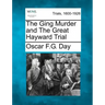 The Ging Murder and The Great Hayward Trial