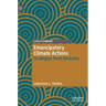 Emancipatory Climate Actions: Strategies from Histories