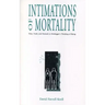 Intimations of Mortality: Time, Truth, and Finitude in Heidegger's Thinking of Being
