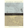 Atlantic Loyalties: Americans in Spanish West Florida, 1785-1810
