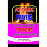ATOMIC PRAYERS that destroy witchcraft POWERS and silence enemies